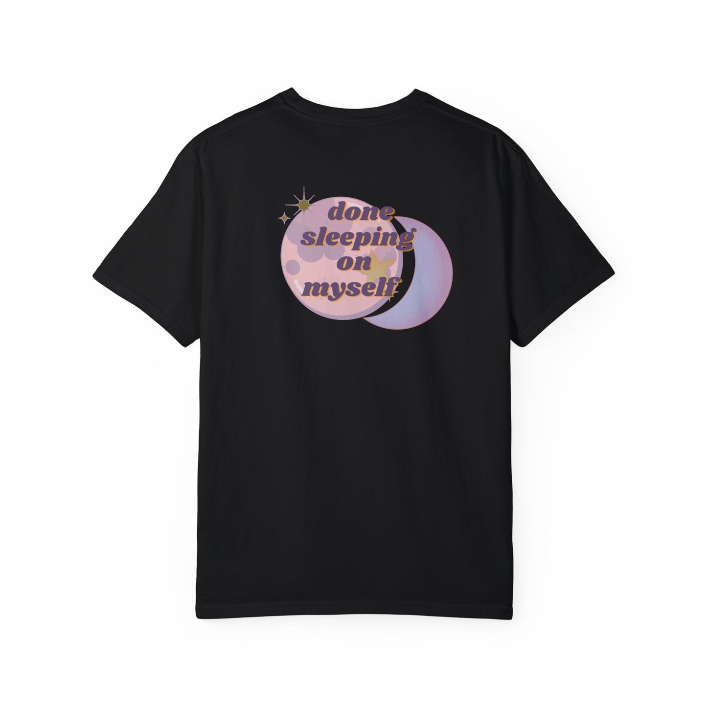 DONE SLEEPIN’ TEE