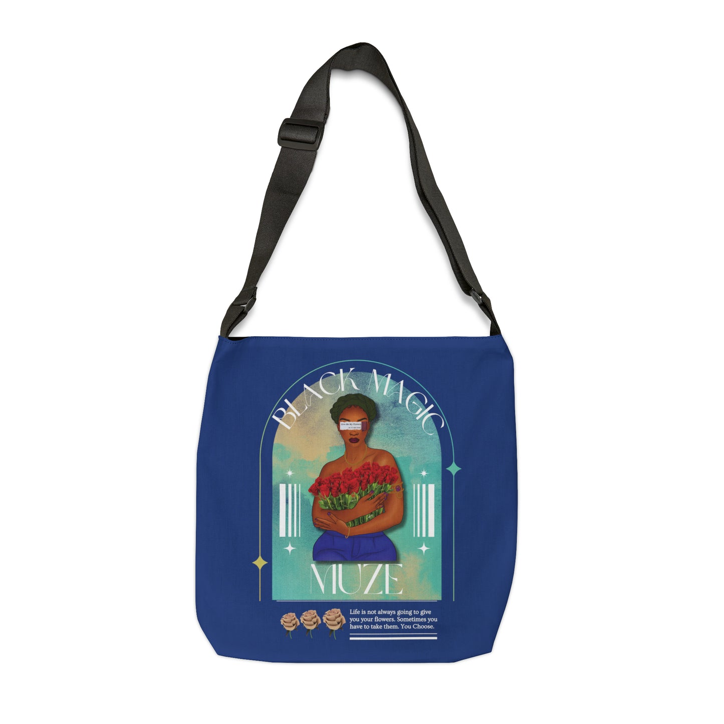 GIVE ME MY FLOWERS Adjustable Tote Bag {BLUE}